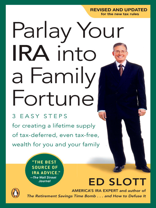 Title details for Parlay Your IRA into a Family Fortune by Ed Slott - Available